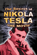 Película The Secret Life of Nikola Tesla