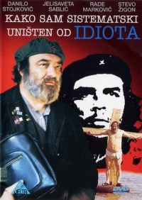 Kako sam sistematski unisten od idiota Kako sam sistematski unisten od idiota