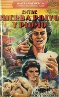 Película Entre hierba, polvo y plomo