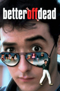 Película Better Off Dead...