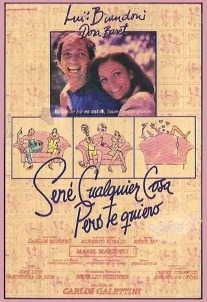Seré cualquier cosa, pero te quiero