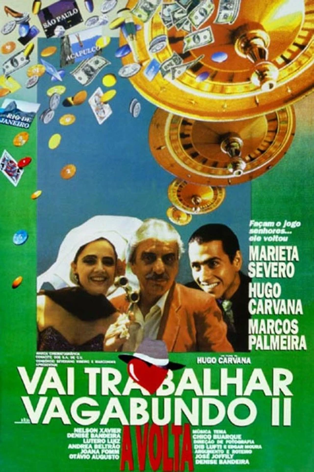 Vai Trabalhar, Vagabundo II