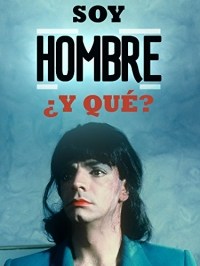 Soy hombre y que