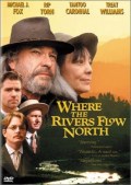 Película Where the Rivers Flow North