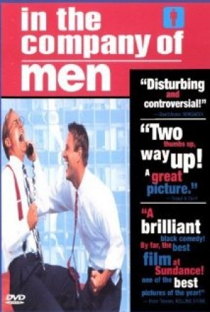 In the Company of Men In the Company of Men