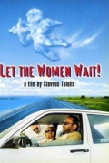 Película Let the Women Wait