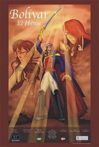 Bolívar: el héroe Bolívar: el héroe