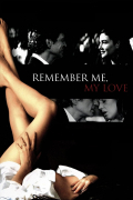 Película Remember Me, My Love