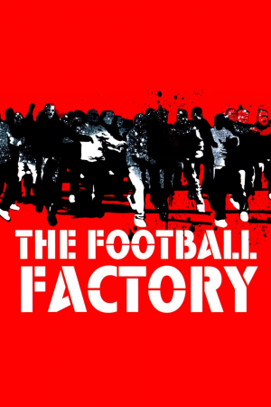 Football Factory: diario de un hooligan