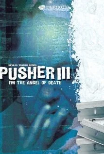 Pusher 3: Soy el ángel de la muerte