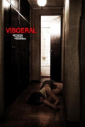 Película Visceral: Entre las cuerdas de la locura