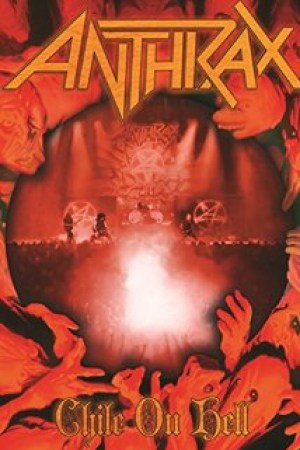 Anthrax: Chile on Hell