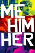 Película Me Him Her