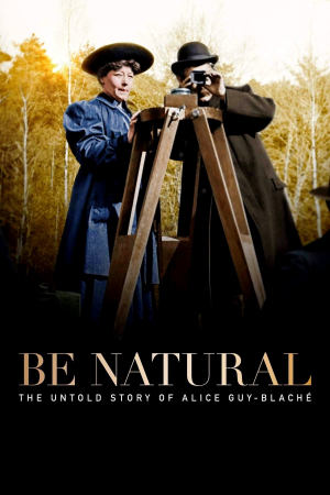 Sé natural: Alice Guy-Blaché