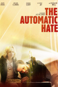 Película The Automatic Hate