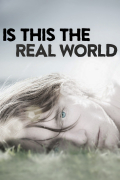 Película Is This the Real World