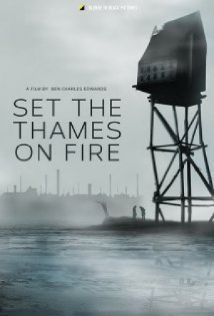 Set the Thames on Fire