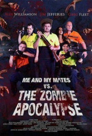 Me and My Mates vs. The Zombie Apocalypse