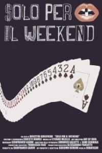 Solo per il weekend