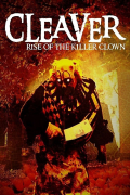 Película Cleaver: Rise of the Killer Clown