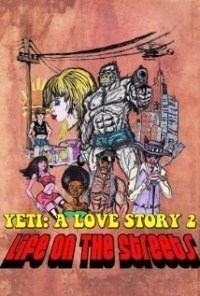 Another Yeti a Love Story: Life on the Streets