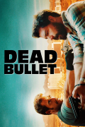 Película Dead Bullet