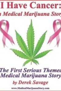 I Have Cancer: A Medical Marijuana Story
