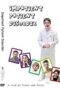 Impatient Patient Disorder