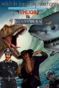 Película Thugs vs. Dinosaurs