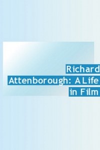 Richard Attenborough: A Life in Film