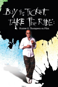 Película Buy the Ticket, Take the Ride: Hunter S. Thompson on Film