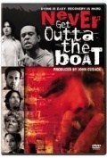 Película Never Get Outta the Boat