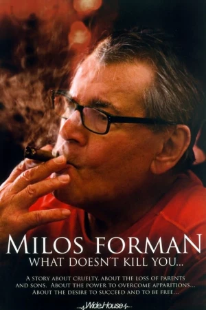 Milos Forman: Co te nezabije... Milos Forman: Co te nezabije...