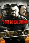 Película Force of Execution
