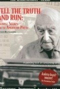 Película Tell the Truth and Run: George Seldes and the American Press