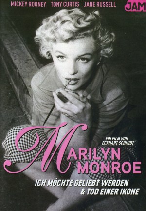 Marilyn Monroe - Ich möchte geliebt werden