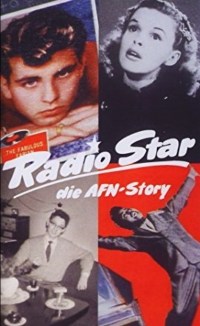 Radio Star - die AFN-Story