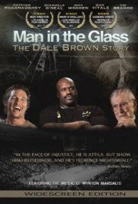 Man in the Glass: The Dale Brown Story