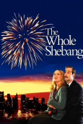 Película The Whole Shebang