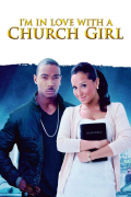 Película I'm in Love with a Church Girl