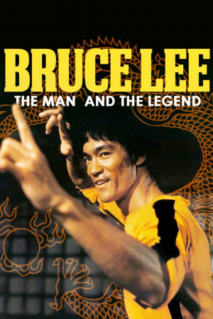 Bruce Lee: El hombre y su leyenda