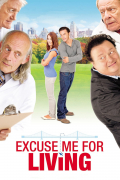 Película Excuse Me for Living