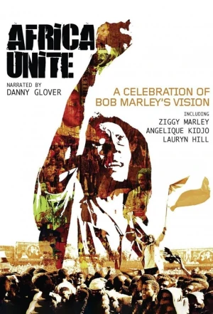 Africa Unite: A Celebration of Bob Marley's 60th Birthday Africa Unite: A Celebration of Bob Marley's 60th Birthday