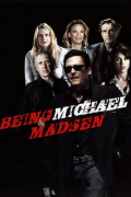 Película Being Michael Madsen