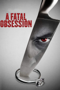 Película A Fatal Obsession