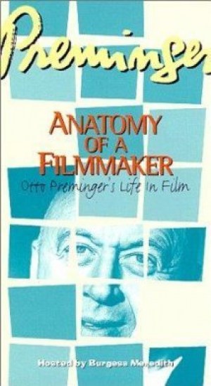 Preminger: Anatomy of a Filmmaker Preminger: Anatomy of a Filmmaker
