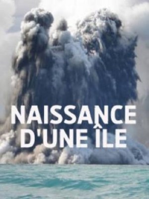 Naissance d'une ile