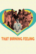 Película That Burning Feeling