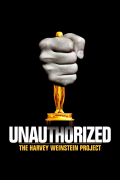 Película Unauthorized: The Harvey Weinstein Project