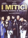 Película I mitici - Colpo gobbo a Milano